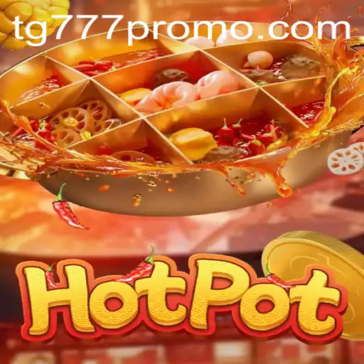 Exploring the Exciting World of Hotpot: The Game TG777